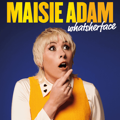 Hero image for Maisie Adam - Whatsherface!