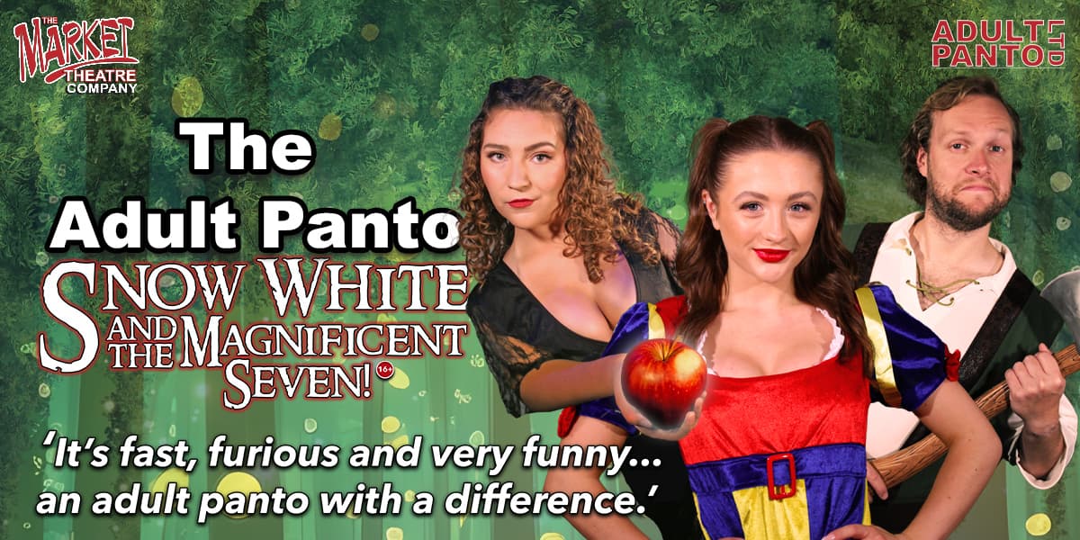 Hero image for The Adult Panto - Snow White and the Magnificent Seven!