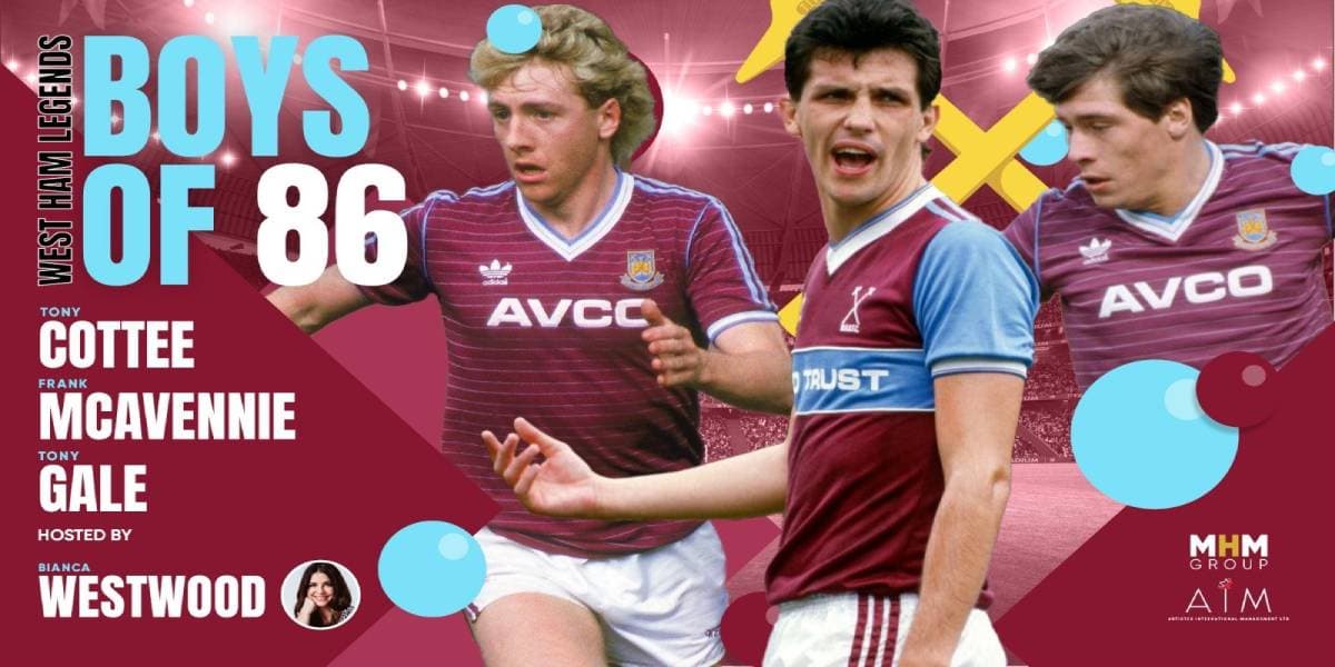 Hero image for West Ham Legends - Boys of '86 with Tony Cottee, Tony Gale and Frank McAvennie